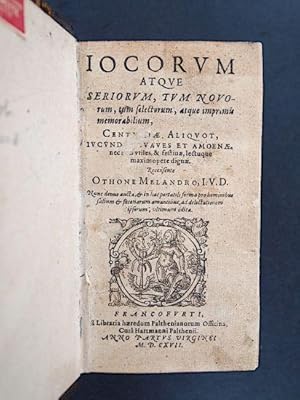 Jocorum atque seriorum, tum novorum, tum selectorum, atque imprimis memorabilium