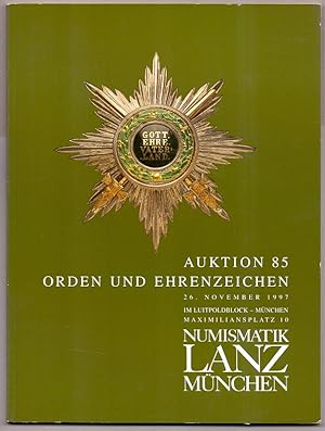 Auktion 85. Orden und Ehrenzeichen. Katalog für die Auktion am 26.11.1997.