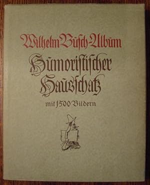 Wilhelm Busch--Album: Humoristischer Hausschatz (in Dustjacket)