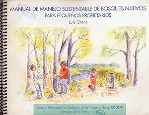 Bild des Verkufers fr Manual de Manejo Sustentable de Bosques Nativos Para Pequeos Propietarios. zum Verkauf von Librera Monte Sarmiento