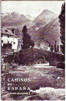 CAMINOS DE ESPAÑA. RUTA LVIII. PIRINEO ARAGONES II.