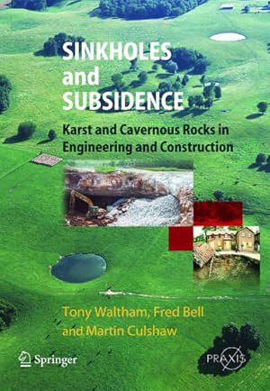 Bild des Verkufers fr Sinkholes and Subsidence : Karst and Cavernous Rocks in Engineering and Construction zum Verkauf von AHA-BUCH GmbH