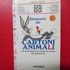 Seller image for Dizionario dei Cartoni Animali Gli straordinari personaggi del mondo dell'animazione for sale by Antonio Pennasilico