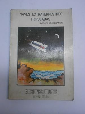 Imagen del vendedor de NAVES EXTRATERRESTRES TRIPULADAS, a la venta por Librera J. Cintas