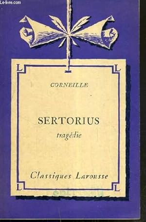 Bild des Verkufers fr SERTORIUS - TRAGEDIE / CLASSIQUES LAROUSSE zum Verkauf von Le-Livre