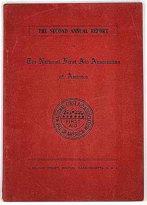 Seller image for REPORT Of The SECOND ANNUAL MEETING Of The NATIONAL FIRST AID ASSOCIATION Of AMERICA HELD At The PARKER HOUSE, BOSTON, MASSACHUSETTS. Friday, June 7th 1907 for sale by Tavistock Books, ABAA