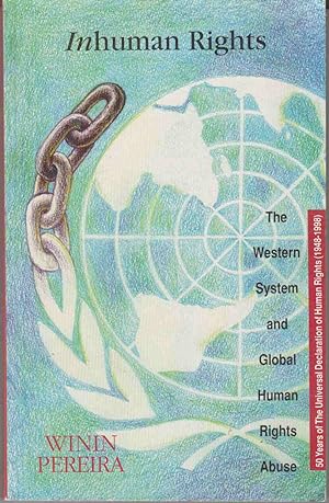 Image du vendeur pour Inhuman Rights The Western System and Global Human Rights Abuse mis en vente par Riverwash Books (IOBA)