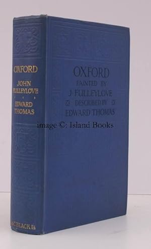 Seller image for Oxford. Painted by John Fulleylove. Described by Edward Thomas [Revised Edition]. UNUSUALLY BRIGHT, CRISP COPY for sale by Island Books