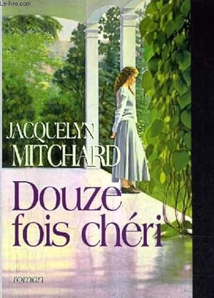 Seller image for DOUZE FOIS CHERI. for sale by Le-Livre