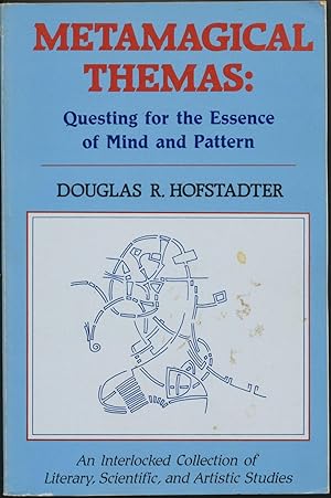 Metamagical Themas: Questing for the Essence of Mind and Pattern.