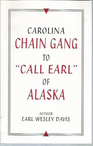 Seller image for Carolina Chain Gang to "Call Earl" of Alaska for sale by Bookfeathers, LLC