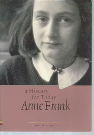 Image du vendeur pour Anne Frank: A History for Today mis en vente par Bookfeathers, LLC