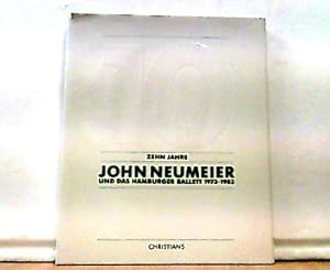 Seller image for Zehn Jahre John Neumeier und das Hamburger Ballett 1973 - 1983. for sale by Antiquariat Ehbrecht - Preis inkl. MwSt.