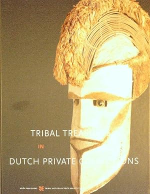 Seller image for TRIBAL TREASURES IN DUTCH PRIVATE COLLECTIONS. for sale by Ethnographic Art Books/De Verre Volken