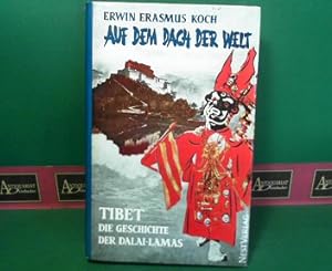 Auf dem Dach der Welt. Tibet - Die Geschichte der Dalai-Lamas.