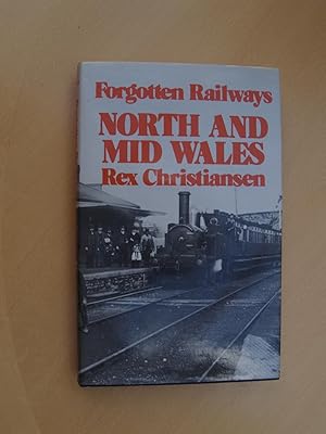 Seller image for Forgotten Railways North and Mid Wales for sale by Terry Blowfield