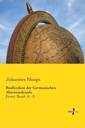 Imagen del vendedor de Reallexikon der Germanischen Altertumskunde : Erster Band: A - E a la venta por AHA-BUCH GmbH