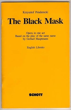Seller image for The Black Mask - Opera in One Act (based on the 1928 play by Gerhart Hauptmamm) - English Libretto for sale by Cameron-Wolfe Booksellers
