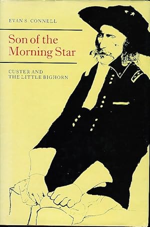 Bild des Verkufers fr SON OF THE MORNING STAR: Custer and the Little Bighorn. zum Verkauf von Bookfever, IOBA  (Volk & Iiams)