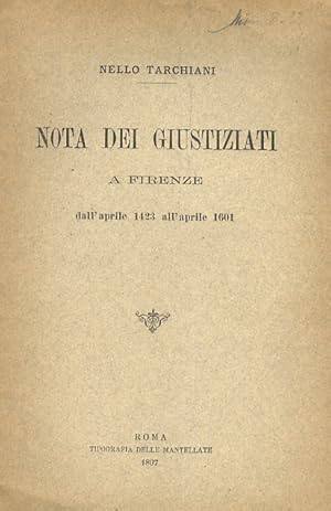 Nota dei giustiziati a Firenze dall'aprile 1423 all'aprile 1601.