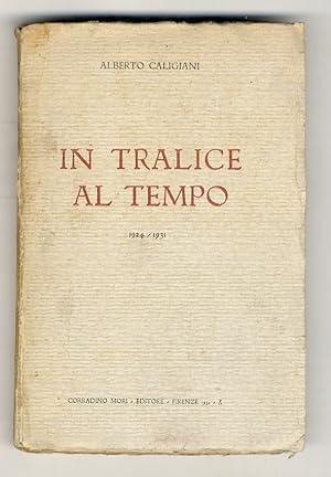 Bild des Verkufers fr In tralice al tempo. 1924-1931. [Versi] zum Verkauf von Libreria Oreste Gozzini snc