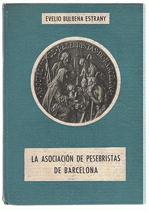 Imagen del vendedor de LA ASOCIACIN DE PESEBRISTAS DE BARCELONA. Fundacin, finalidad y actividades de la misma a la venta por Librera Torren de Rueda