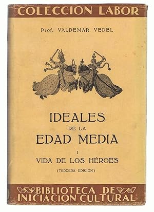 Seller image for IDEALES DE LA EDAD MEDIA. I. VIDA DE LOS HROES. for sale by Librera Torren de Rueda