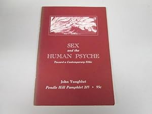 Seller image for Sex and the human psyche: Toward a contemporary ethic (Pendle Hill pamphlet ; 203) for sale by Goldstone Rare Books