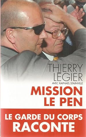 Mission Le Pen - le garde du corps raconte