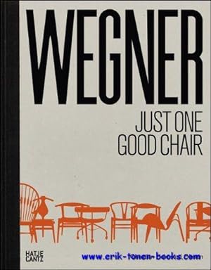 Immagine del venditore per WEGNER just one good chair / Hans J. Wegner Just One Good Chair. venduto da BOOKSELLER  -  ERIK TONEN  BOOKS