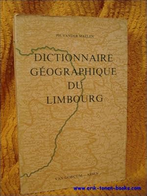 Image du vendeur pour Dictionnaire geographique du Limbourg. mis en vente par BOOKSELLER  -  ERIK TONEN  BOOKS
