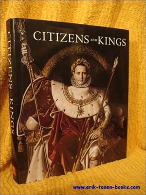 Immagine del venditore per Citizens and Kings: Portraits in the Age of Revolution 1760-1830. venduto da BOOKSELLER  -  ERIK TONEN  BOOKS