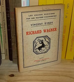 Richard Wagner. Collection. Les grands musiciens par les maîtres d'aujourd'hui. N°1- Delagrave. P...