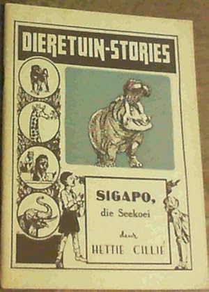 Seller image for Dieretuin-Stories; Sigapo, die Seekoei for sale by Chapter 1