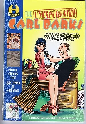 Seller image for THE UNEXPURGATED CARL BARKS - Selected Uncensored ADULT GIRLIE GGA (Good Girl Art) and RACIST BLACK African American Cartoons of the 1920's and 1930's from the Calgary Eye Opener Magazine; UNAUTHORIZED Edition; for sale by Comic World