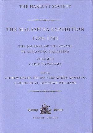 Imagen del vendedor de THE MALASPINA EXPEDITION 1789-1794 - The Journal of the Voyage by Alejandro Malaspina (Volume I: Cadiz to Panama) a la venta por Jean-Louis Boglio Maritime Books