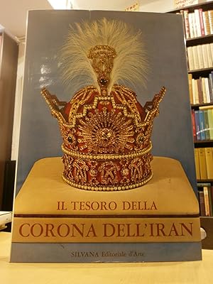 Seller image for IL TESORO DELLA CORONA DELL'IRAN. for sale by LLIBRERIA KEPOS-CANUDA