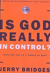 Is God Really in Control? Trusting God in a World of Hurt
