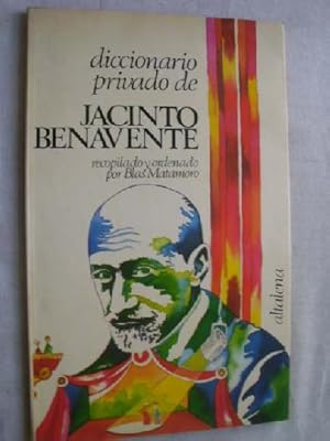 DICCIONARIO PRIVADO DE JACINTO BENAVENTE