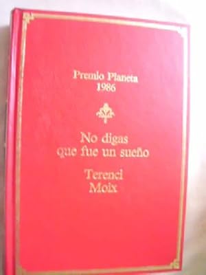 Imagen del vendedor de NO DIGAS QUE FUE UN SUEÑO a la venta por Librería Maestro Gozalbo