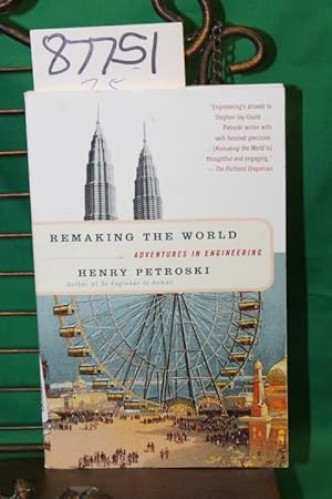 Imagen del vendedor de Remaking the World - Adventures in Engineering a la venta por Princeton Antiques Bookshop