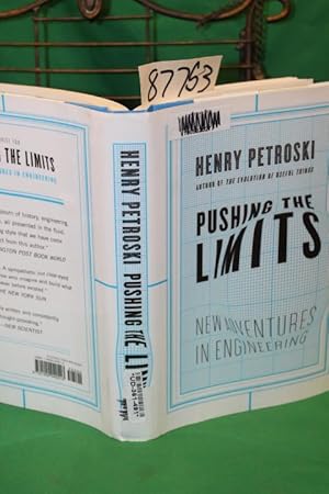 Seller image for Pushing the Limits - New Adventures in Engineering for sale by Princeton Antiques Bookshop