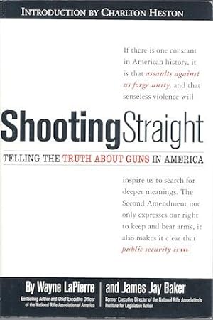Seller image for Shooting Straight: Telling the Truth About Guns in America for sale by Hill Country Books