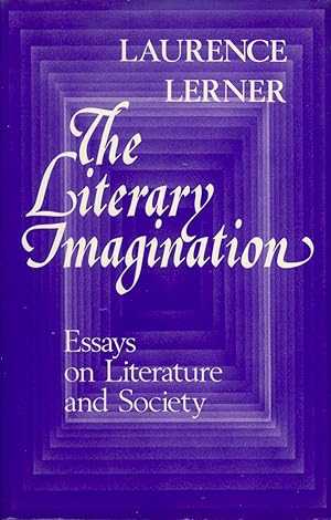 The Literary Imagination: Essays on Literature and Society