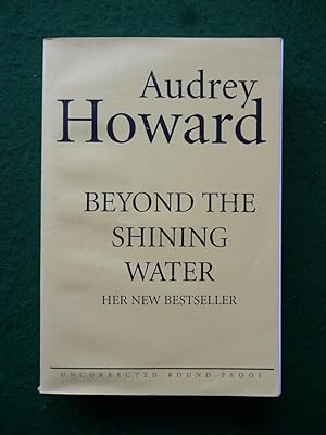 Beyond The Shining Water (Uncorrected Bound Proof)