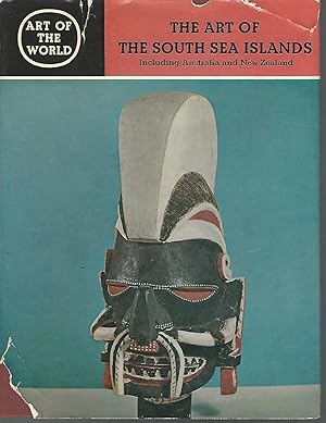 Seller image for The Art of the South Sea Islands: Including Australia and New Zealand for sale by Dorley House Books, Inc.