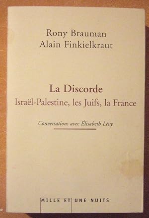Bild des Verkufers fr La Discorde : Isral-Palestine, les Juifs, la France zum Verkauf von Domifasol