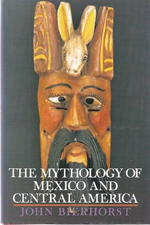 Seller image for THE MYTHOLOGY OF MEXICO AND CENTRAL AMERICA for sale by Columbia Books, ABAA/ILAB, MWABA