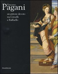 Seller image for Vincenzo Pagani. Un pittore devoto tra Crivelli e Raffaello. for sale by FIRENZELIBRI SRL