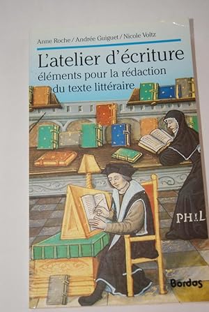 Seller image for L'ATELIER D'ECRITURE ELEMENTS POUR LA REDACTION DU TEXTE LITTERAIRE for sale by Librairie RAIMOND